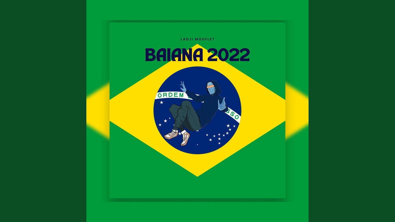 Baiana 2022 by Ladji Mouflet 🎶