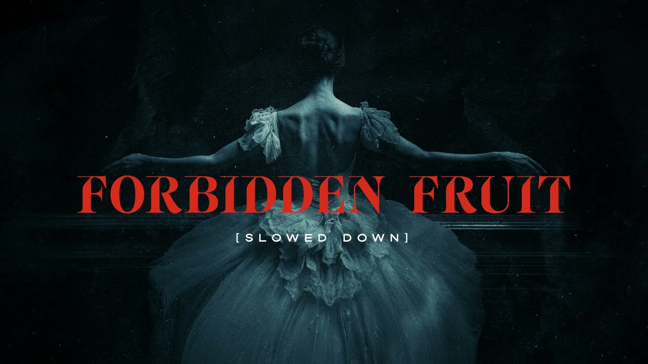 Forbidden Fruit (Slowed Down) 🍎 - Tommee Profitt x Sam Tinnesz & Brooke | Official Music Video