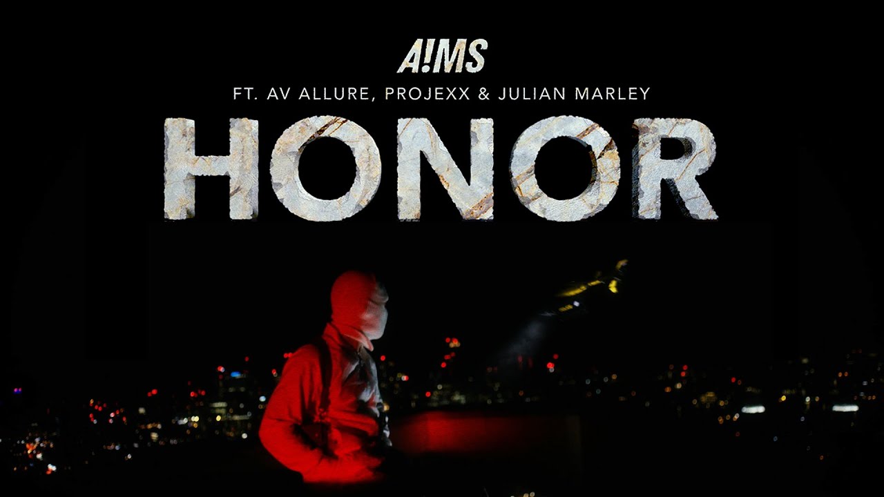 A!MS - HONOR ft. AV Allure, Projexx & Julian Marley 🎶