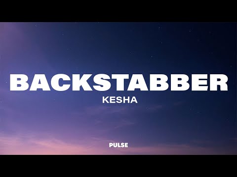 Kesha - Backstabber (Lyrics)
