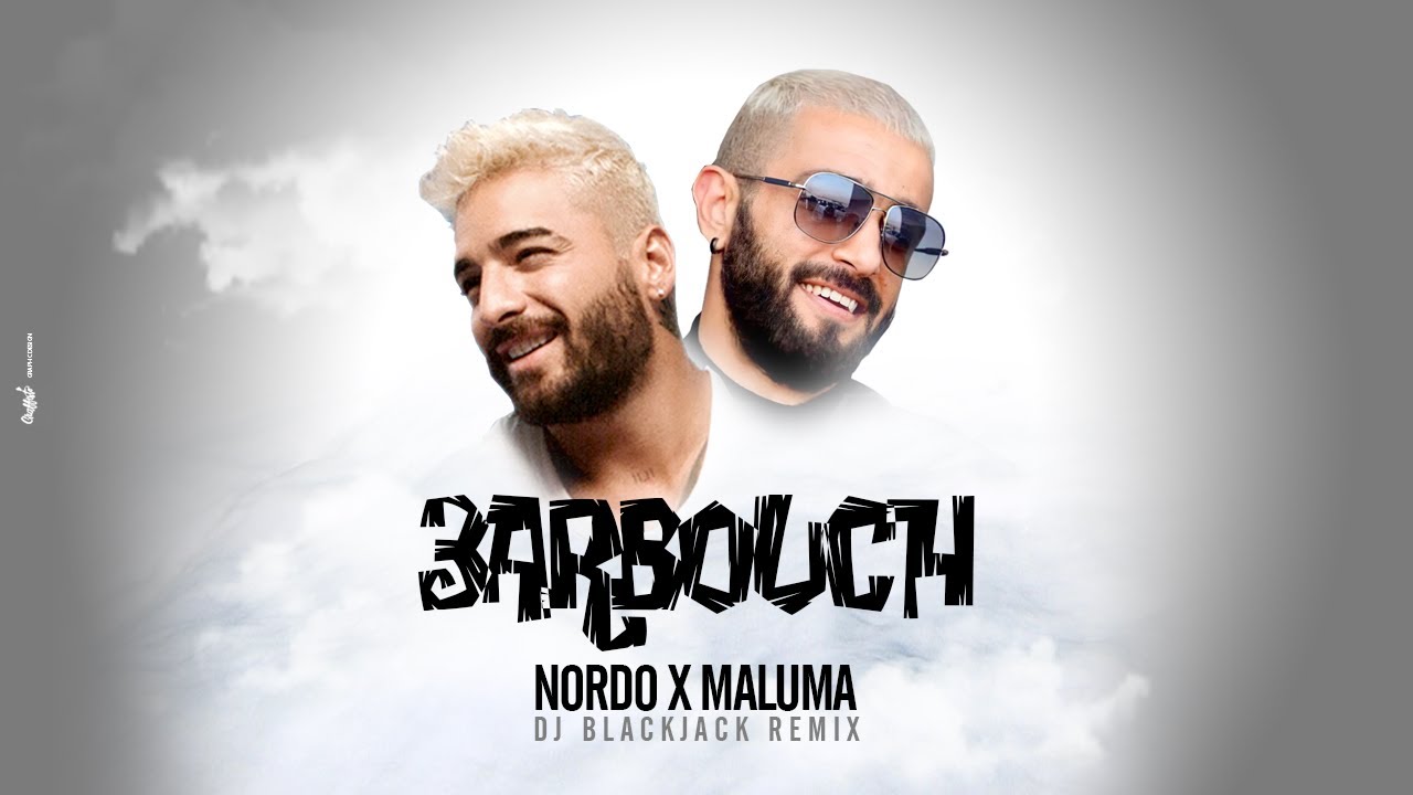 Nordo x Maluma - 3arbouch (Blackjack Remix) 🎶