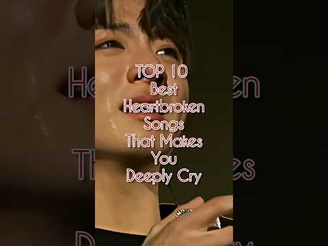 🥺😭TOP 10 Best Heartbroken Songs In The World That Makes You Deeply Cry😭 #top10 #shorts @Top_up05