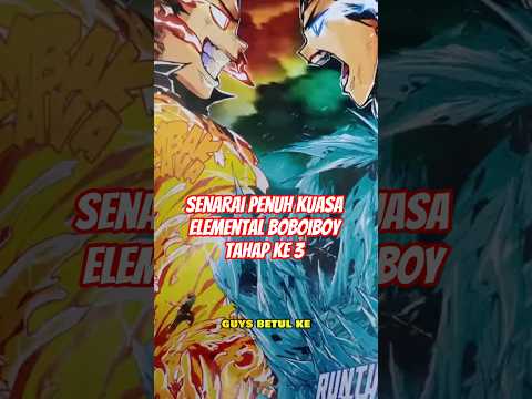 Senarai Penuh Kuasa Elemental Boboiboy Tahap 3 #boboiboy #boboiboygalaxy #boboiboydankawankawan