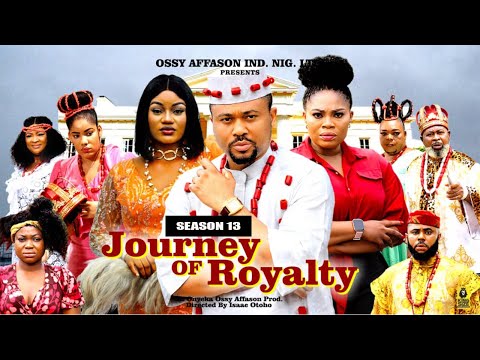 JOURNEY OF ROYALTY (SEASON 13) -2025 Latest Nigerian Nollywood Movie||Trending Nollywood