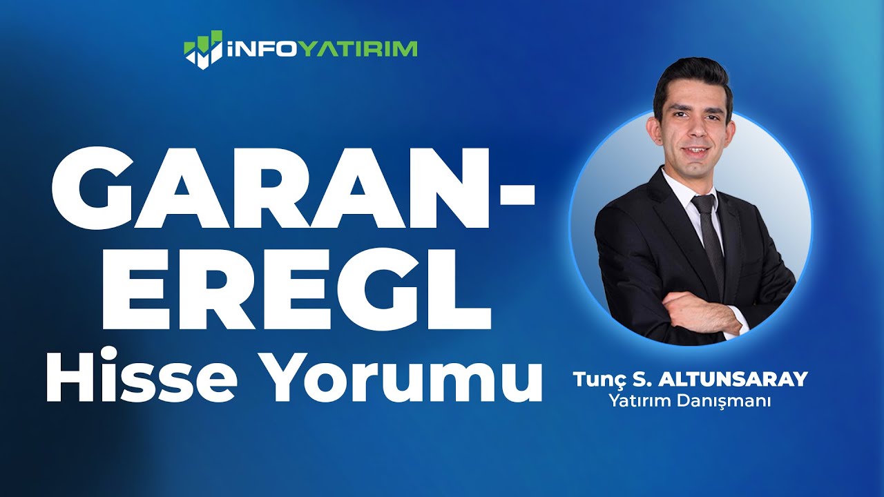 Tunç Safa Altunsaray'dan GARAN - EREGL Hisse Yorumu (9 Kasım 2025)