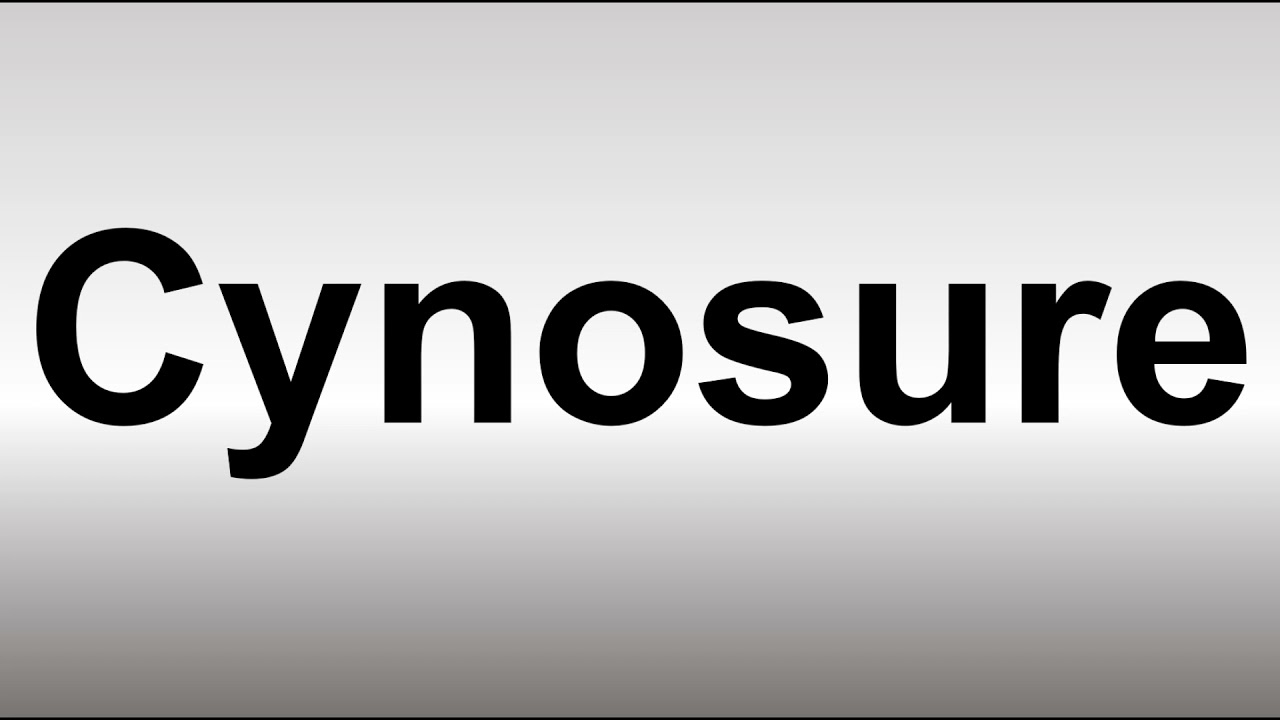 How to Pronounce Cynosure