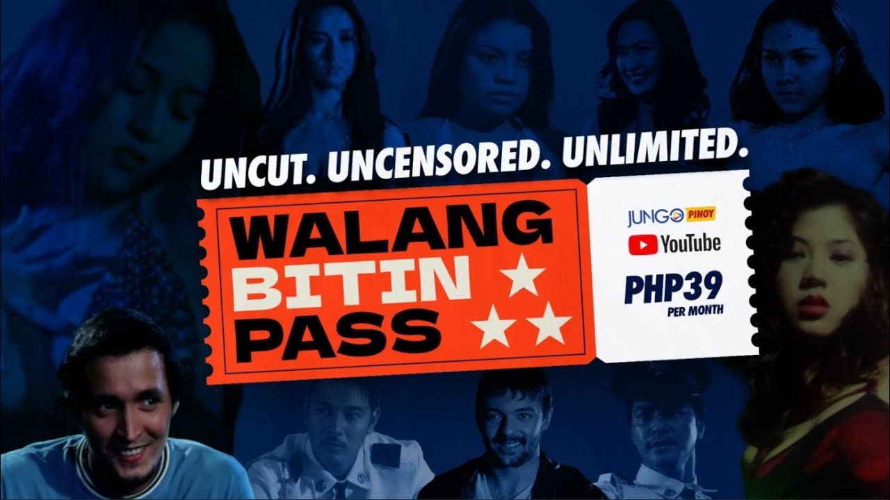 Walang Bitin Pass: Uncut, Uncensored & Unlimited Movies | Jungo Pinoy Members Only