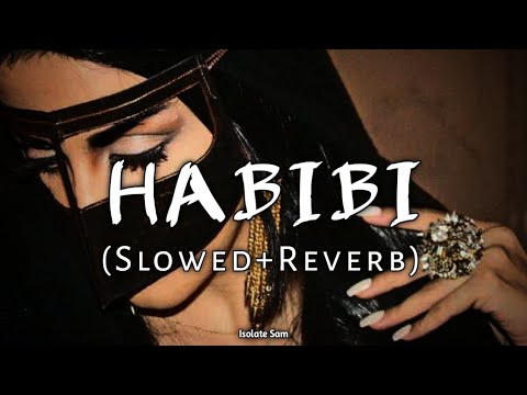 HABIBI ~ Slowed and Reverb