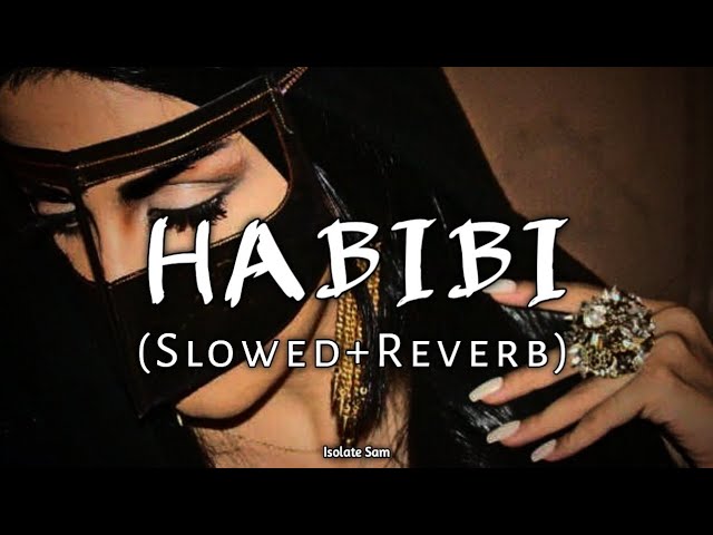 HABIBI ~ Slowed & Reverb Version 🎶 | Albanian Remix