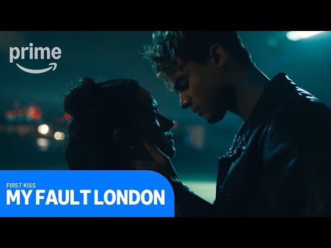 My Fault London: First Kiss | Prime Video