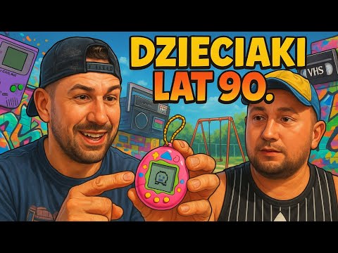 TYPOWE ZACHOWANIA DZIECIAKÓW LAT 90-TYCH CZĘŚĆ 2