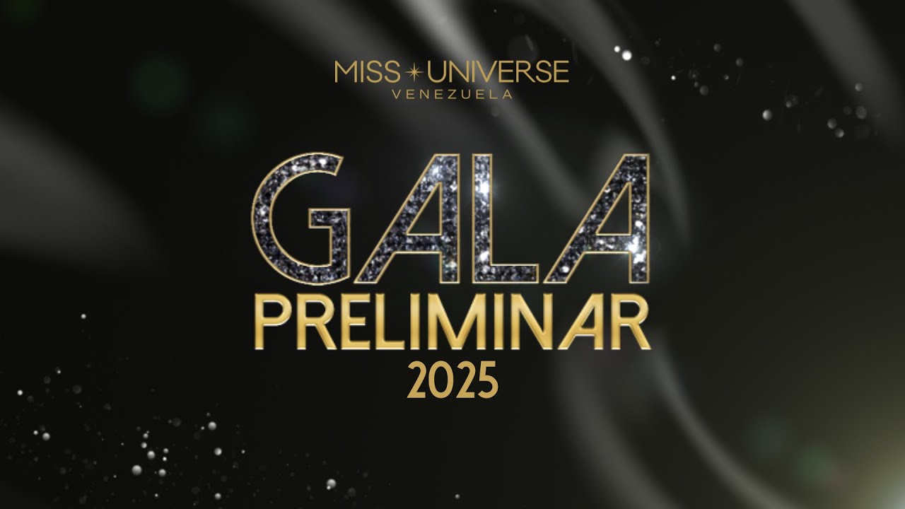 Gala Preliminar Miss Universe Venezuela 2025 ✨