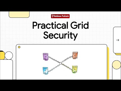 ๐ Security in Grid Systems: Authentication & Resource Management @DatabasePodcasts