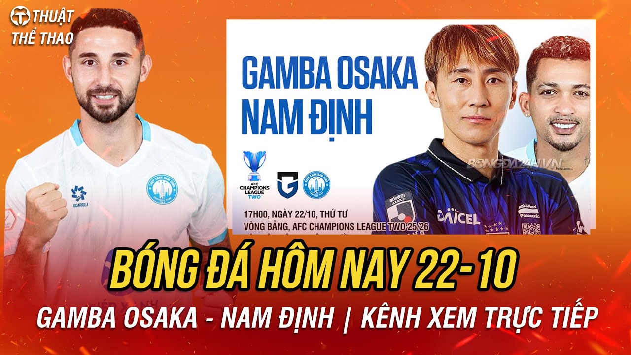 Lịch Trực Tiếp Gamba Osaka vs Nam Định 22-10 ⚽