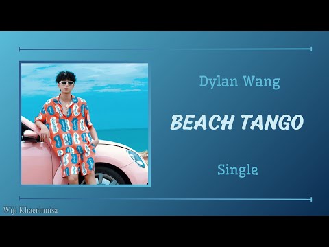 '海边探戈 (Beach Tango)' 王鹤棣 (Dylan Wang) {单曲 Single} Pinyin Lyrics