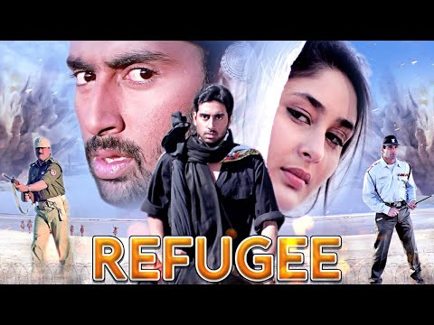 Refugee (2000) - Bollywood Romantic Drama | Abhishek Bachchan, Kareena Kapoor, J. P. Dutta