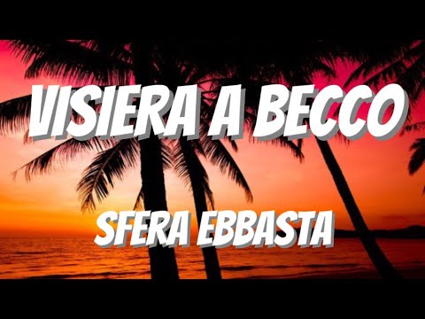 Sfera Ebbasta - Visiera A Becco Lyrics πΆ