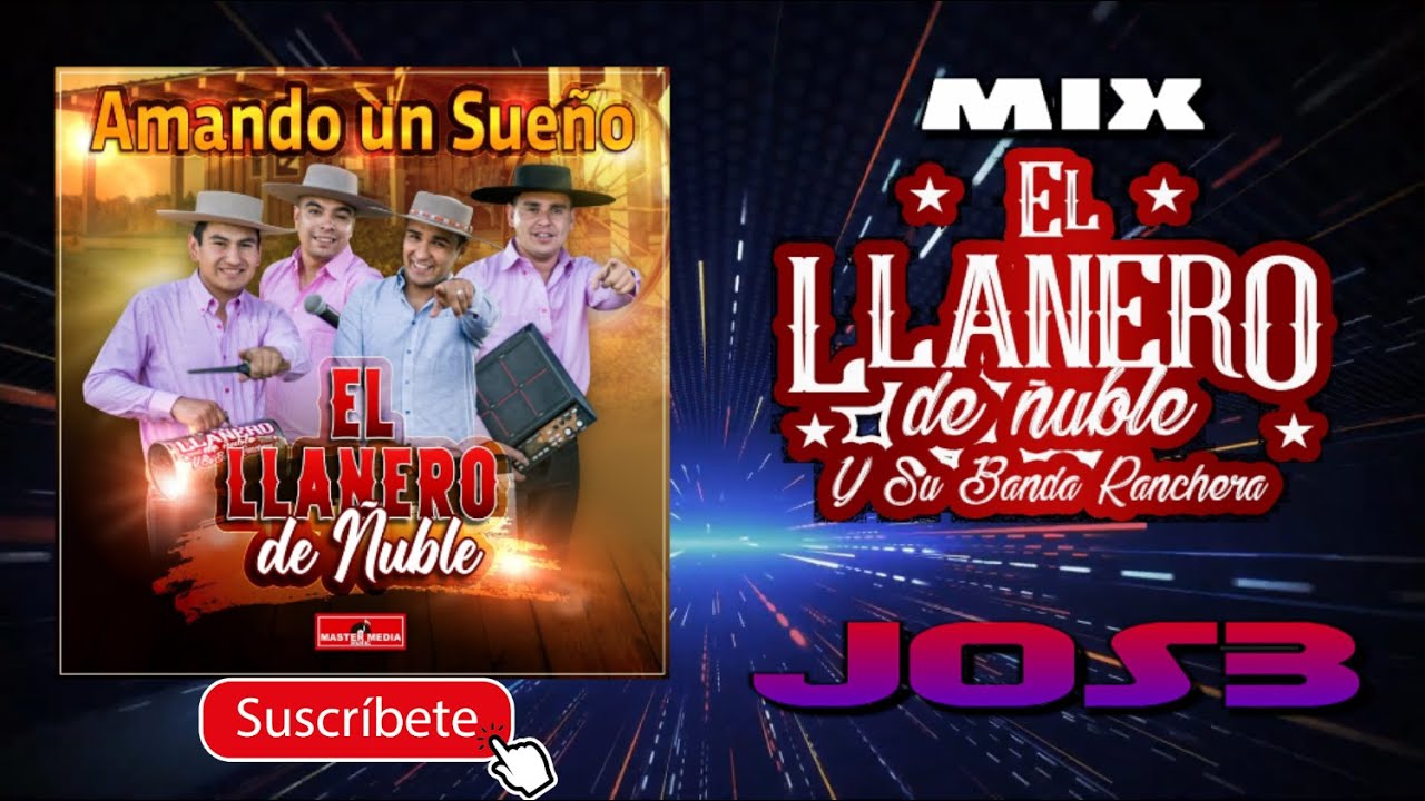Mix El Llanero De Ñuble x JOS3 Vers.4 (Amando un Sueño)