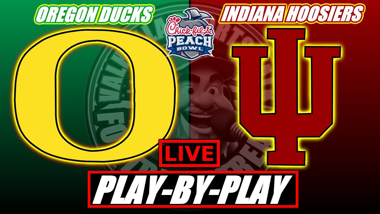 Oregon Ducks vs Indiana Hoosiers | Peach Bowl Live π