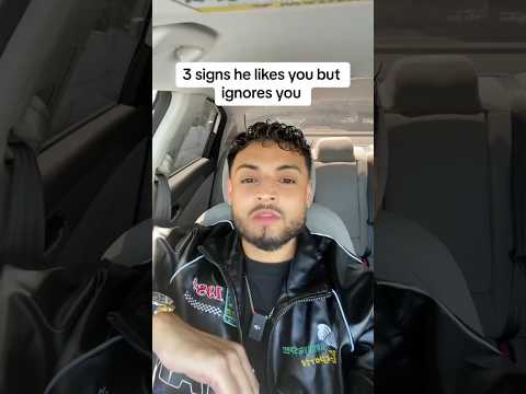 3 signs he likes you but ignores you #relationship #dating
