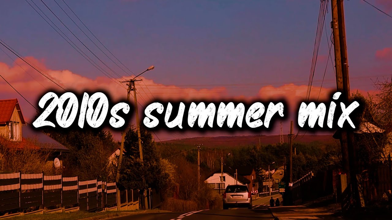 Ultimate 2010s Summer Vibes Playlist 🌅 | Nostalgic Road Trip Mix