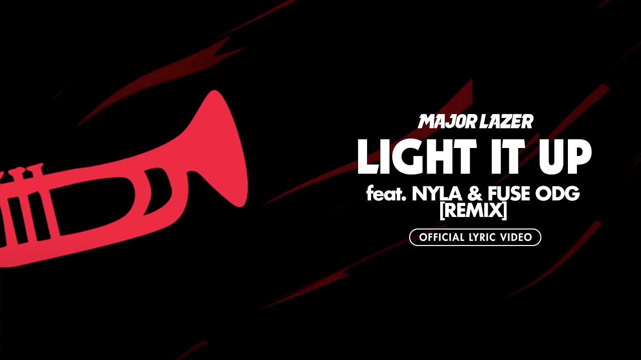 Major Lazer - Light It Up (Remix) ft. Nyla & Fuse ODG ๐ฅ