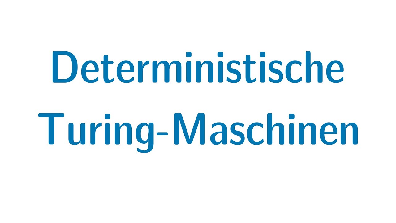 Berechenbarkeit #03: Deterministische Turing-Maschinen 🤖