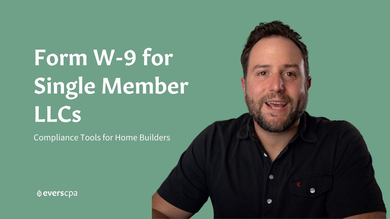 W-9 Form for Single Member LLC: Complete Guide