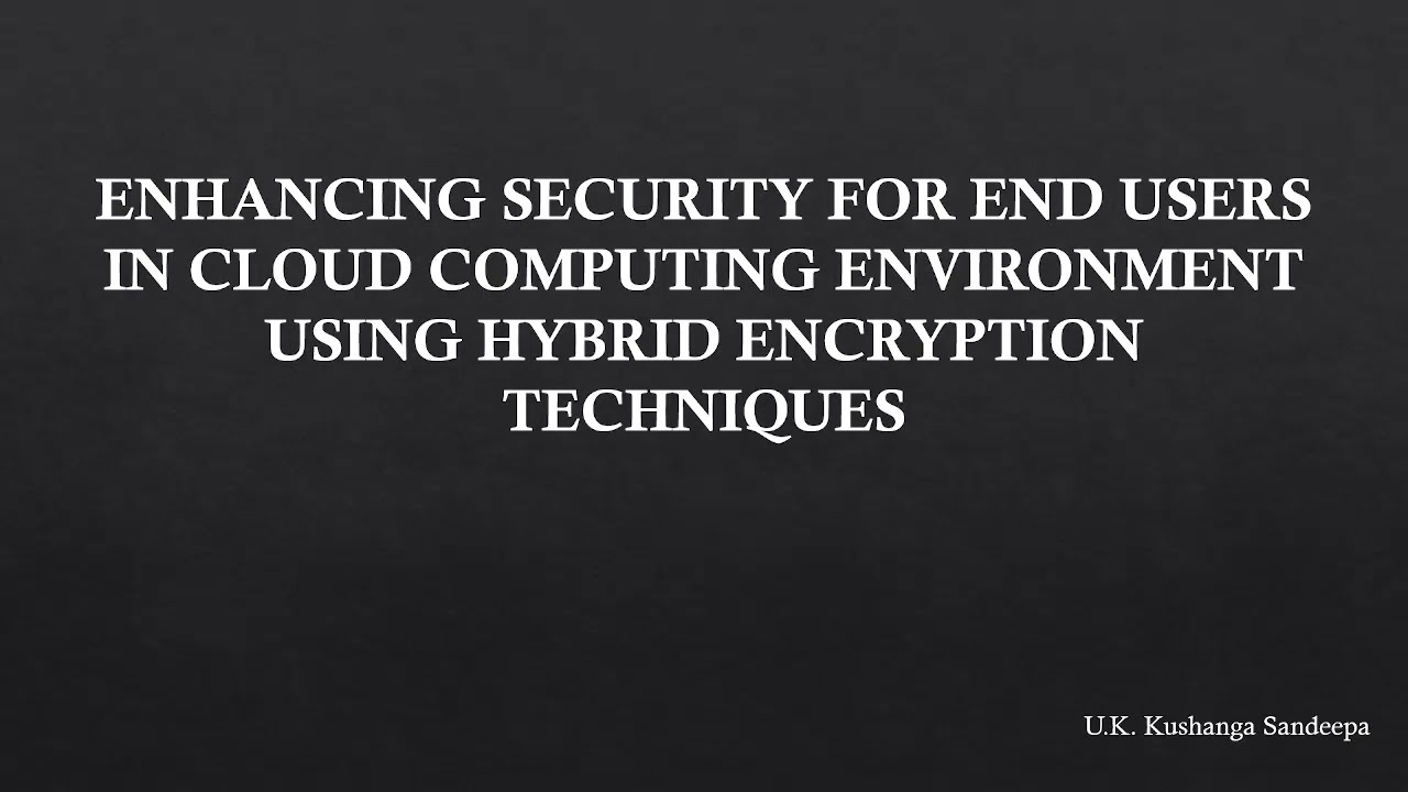 Enhancing Cloud Security: Hybrid Encryption Solutions for Safe Access ☁️