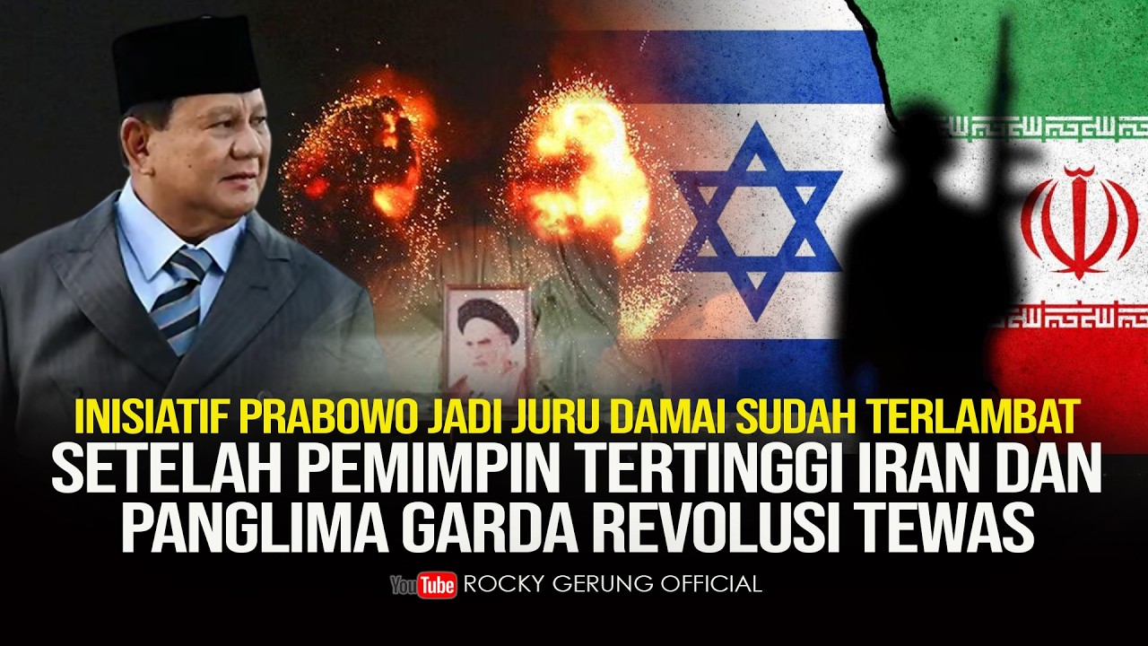 INISIATIF PRABOWO JD JURU DAMAI TERLAMBAT. STLH PEMIMPIN TERTINGGI IRAN & PANG. GARDA REVOLUSI TEWAS