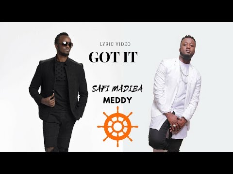 GOT IT - SAFI MADIBA ft MEDDY (Official Lyric Video)