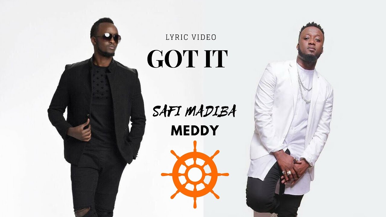 GOT IT - SAFI MADIBA ft MEDDY (Official Lyric Video)