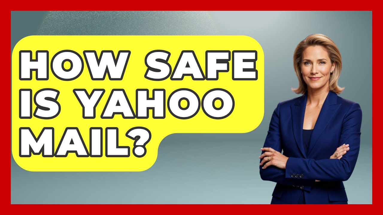 Yahoo Mail Security: How Safe Is It? 🔒