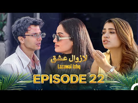 Lazawal Ishq - لازوال عشق | Episode 22