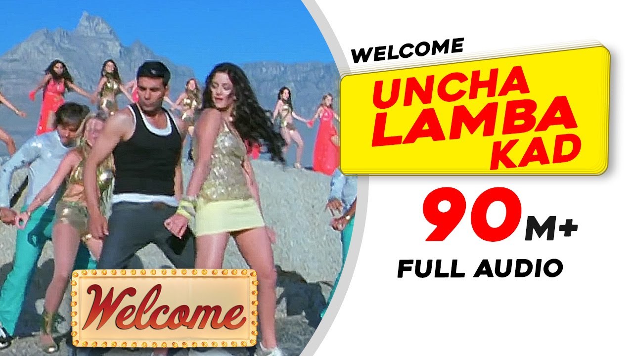 Uncha Lamba Kad Full Audio | Welcome (Akshay, Katrina) 🎶