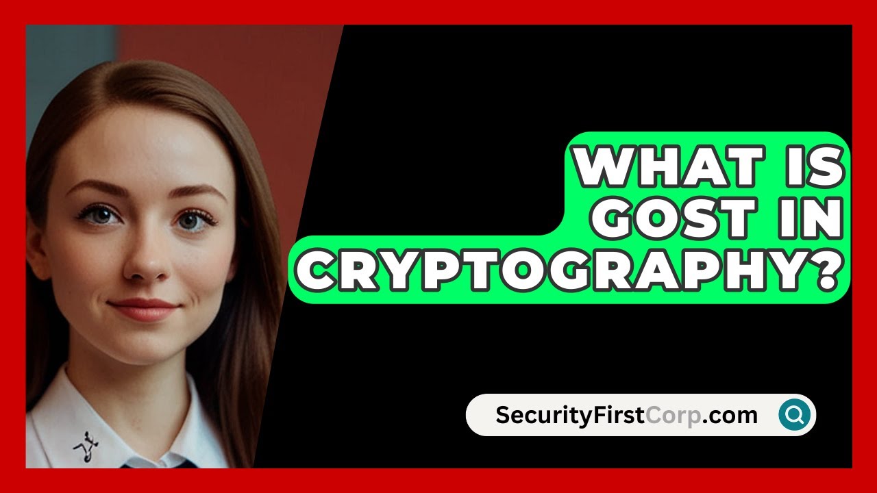 Understanding GOST: Russia's Key Cryptography Standard 🇷🇺