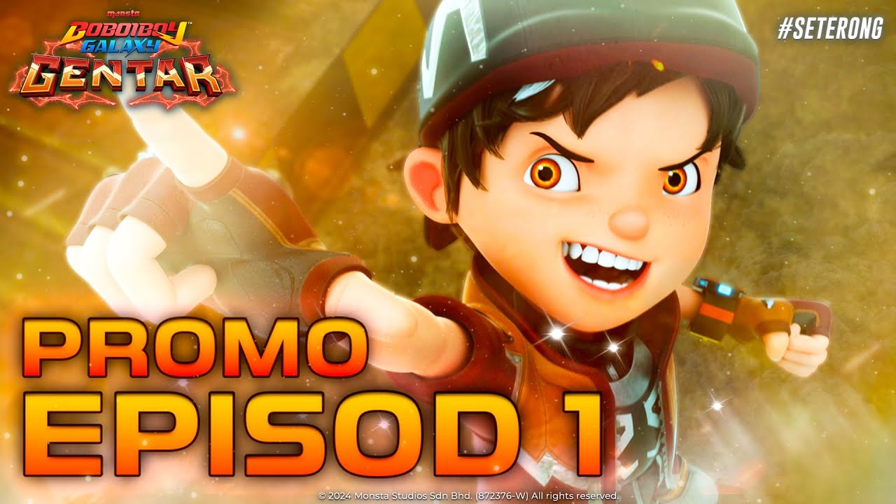 BoBoiBoy Galaxy Gentar | PROMO EPISOD 1