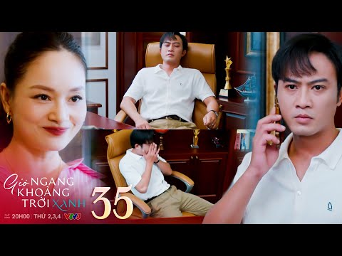 Gió ngang khoảng trời xanh tập 35 | Đăng sốt ruột gọi cho Linh hỏi cho ra nhẽ nhưng cô không bắt máy