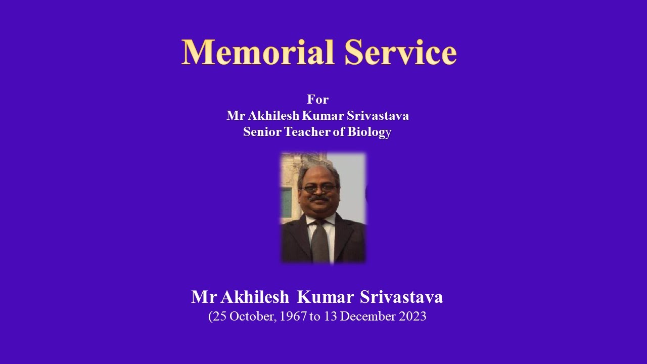 Memorial Service for Mr. Akhilesh Kumar Srivastava