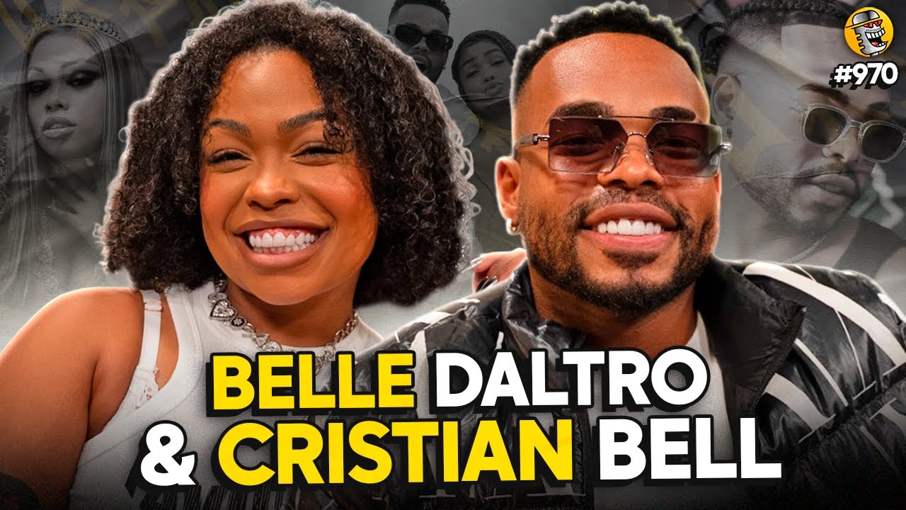 Cristian Bell & Belle Daltro Revelam Sua Jornada de Bahia ao Sucesso no Podpah #970 🎤