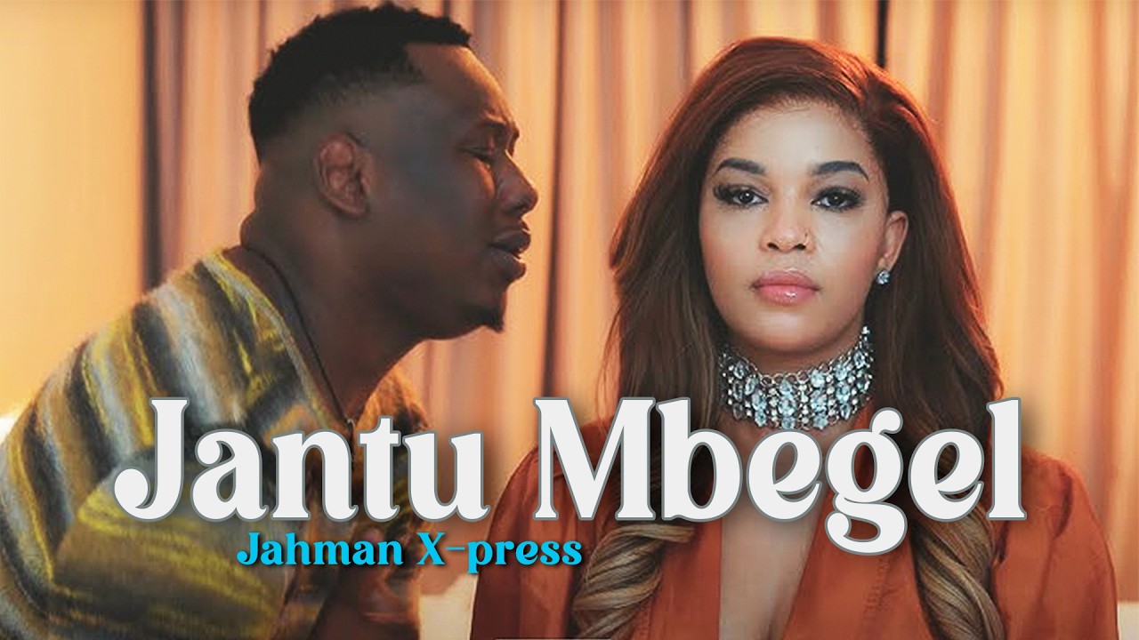 Jahman X Press - Jantu Mbegel Lyrics 🎶 | Découvrez votre passage préféré !