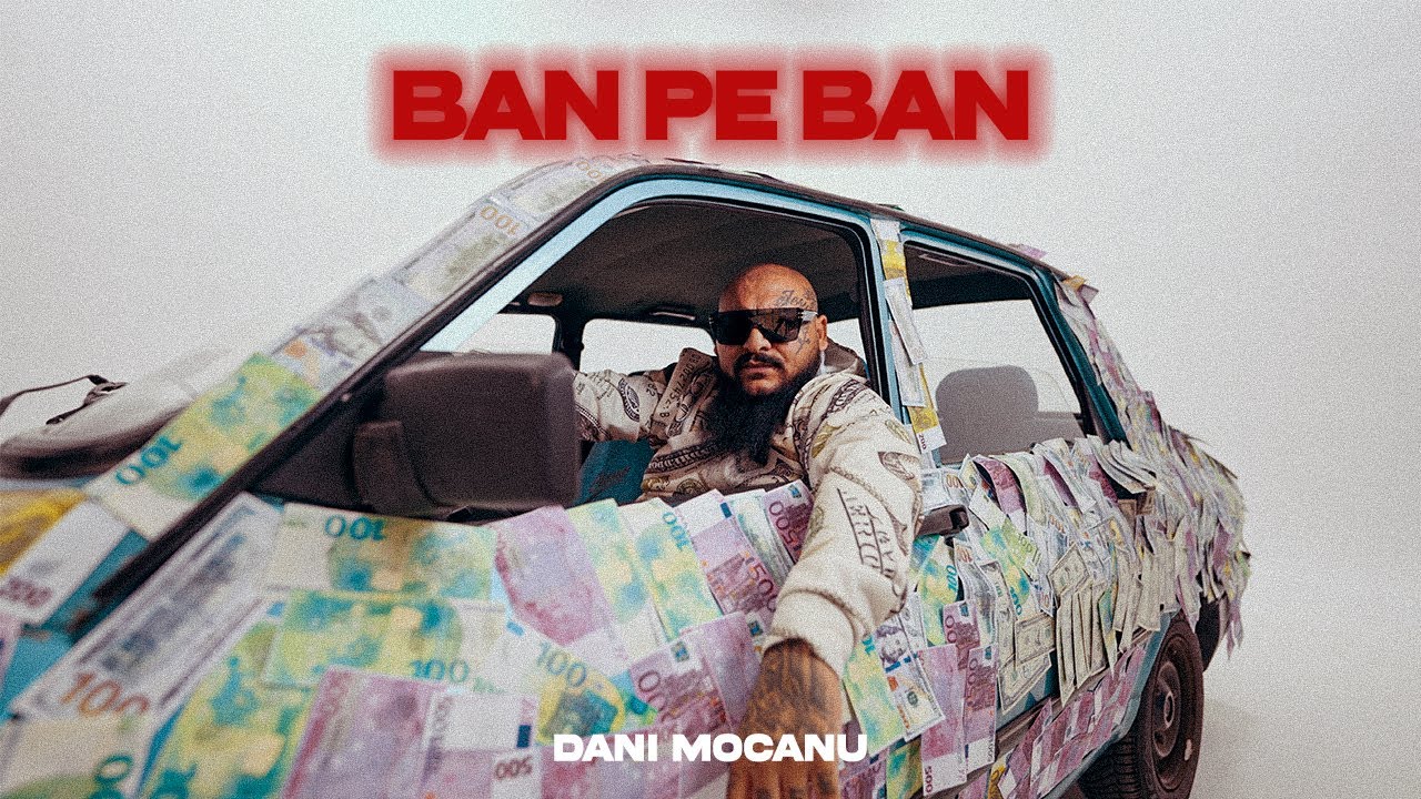 Dani Mocanu - Ban pe ban 💶 Official Music Video | Latest Releases
