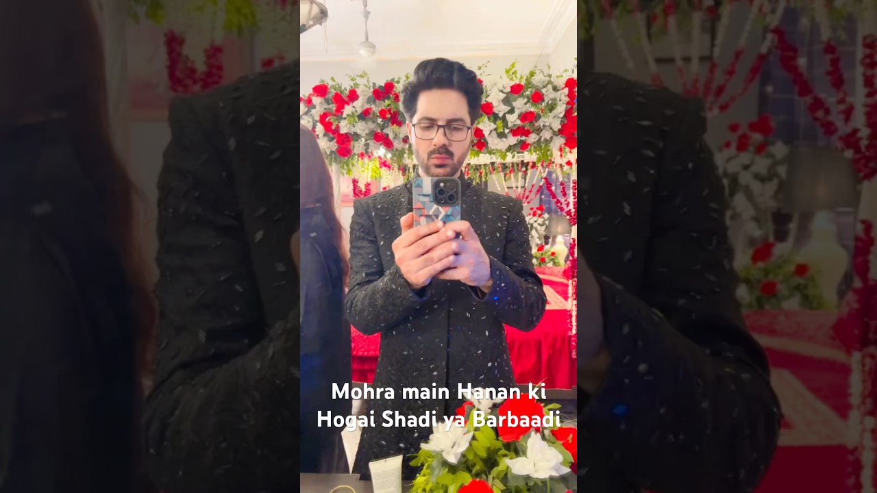 Mohra Drama: Hanan's Wedding or Disaster? 🤔