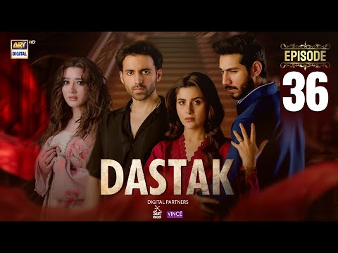 Dastak Episode 36 | Ali Raza | Sohai Ali | Feroz Kadri | Eng Sub | 13 June 2025 | ARY Digital Drama