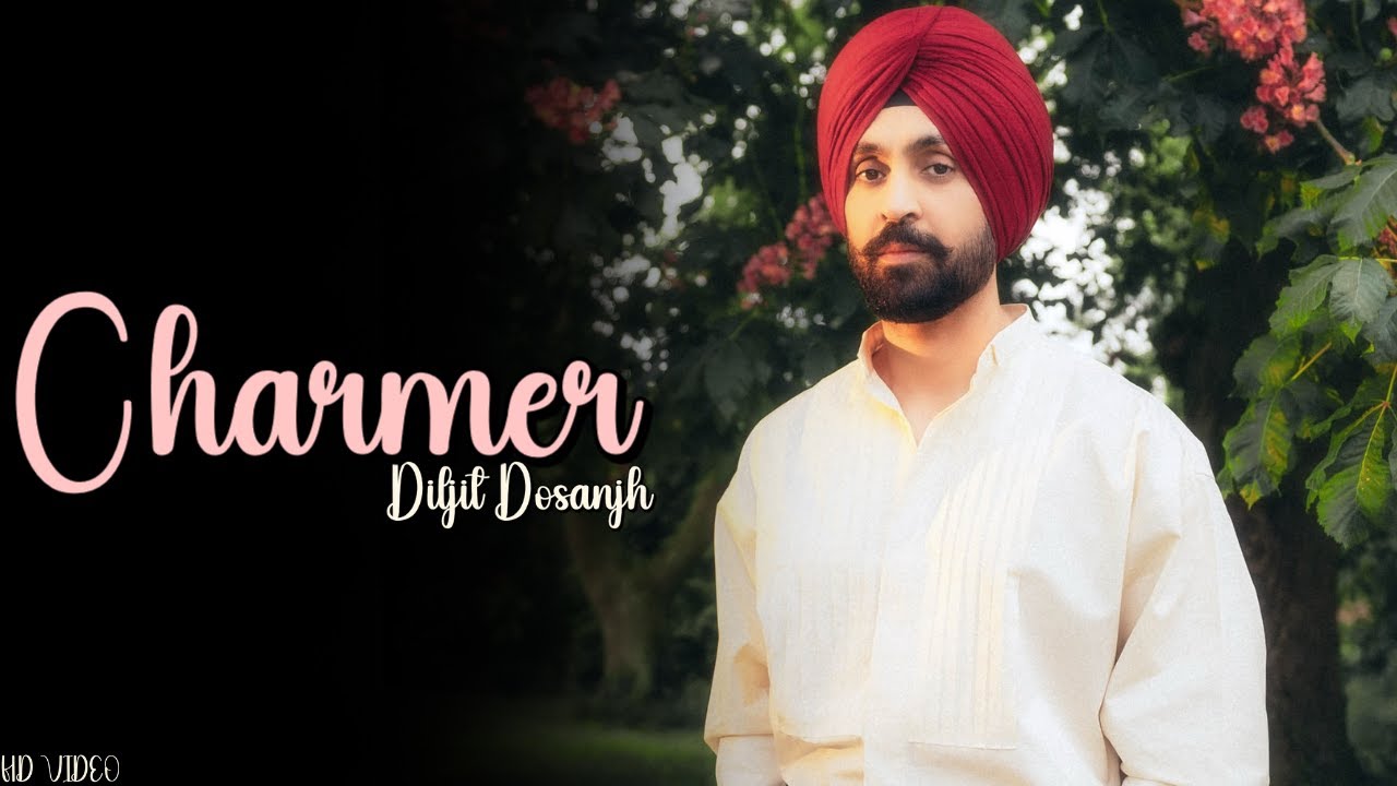 Diljit Dosanjh Charmer Official Video 🎶