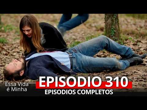 Essa Vida é Minha 310 Episodio (Dublagem em Português)