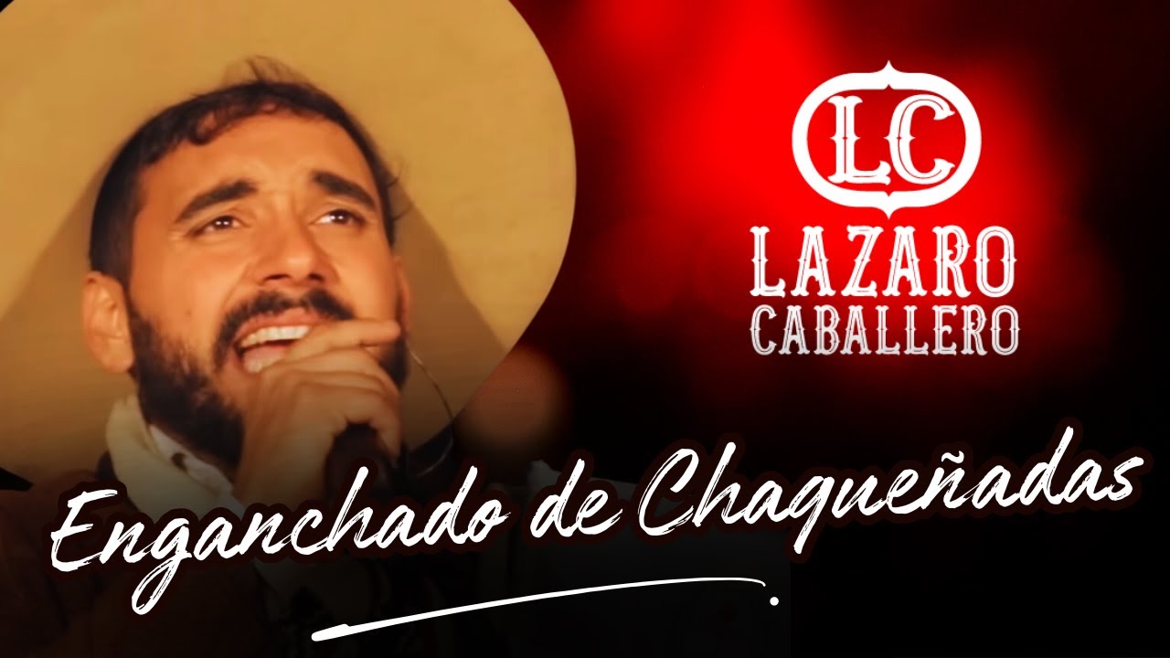 Lázaro Caballero - Enchanted of Chaqueñadas (Live Performance)