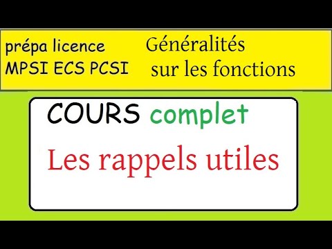 MPSI PCSI- cours complet -généralités sur les fonctions Les RAPPELS