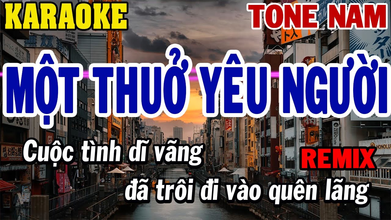 Karaoke Một Thuở Yêu Người Remix Nam Tone | Beat Mới