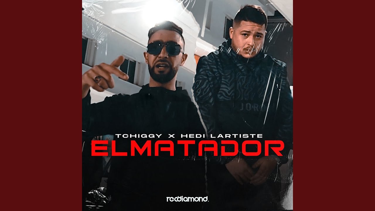 El Matador by Tchiggy & Hedi L’artiste 🎵